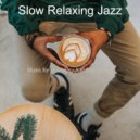 Slow Relaxing Jazz - Cool Atmosphere for Boutique Cafes