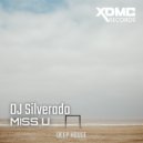 DJ Silverado - Miss U