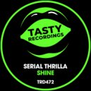 Serial Thrilla - Shine