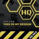 Phazer - This Is My Design