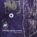 Juan Ddd, Grasso & Maxim - Restless