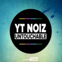 YT NOIZ - Untouchable (So Cool Network Remix)