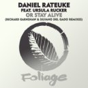 Daniel Rateuke feat. Ursula Rucker - Or Stay Alive