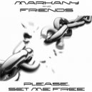 Markany & Friends - Please, Set Me Free
