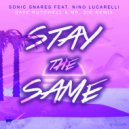 Sonic Snares feat. Nino Lucarelli - Stay The Same (Dave Ruthwell & Mr. Sid Remix [Extended])