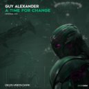 Guy Alexander - A Time For Change (Original Mix)