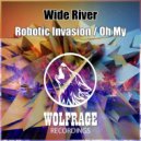 Wide River - Robotic Invasion (Original Mix)