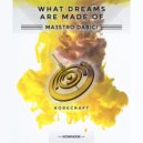 Maestro Dabici - What Dreams Are Made Of