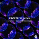 Proper Villains - Cool Bass Technique (Original Mix)