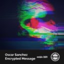 Oscar Sanchez - Encrypted Message