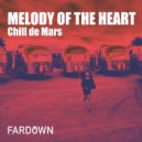 Chill de Mars - Melody Of The Heart