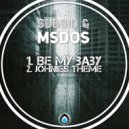Subsid & mSdoS - Be My Baby