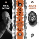 Chris Deepak & Jerome Kaluta - Bazimu (Dub)