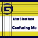 After 6 Feat Kano - Confusing Me (Extended Mix)