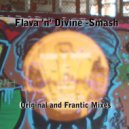 Flava N Divine - Smash (Frantic Remix)