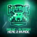 Rob IYF & Al Storm - Here 2 Invade (Radio Mix)