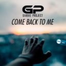 Garbie Project - Come Back To Me