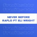 Raflo ft Eli Wright - Never Before