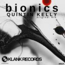 Quintin Kelly - Bionics