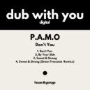 P.A.M.O - Sweet & Strong (Simon Treecotot Remixx)