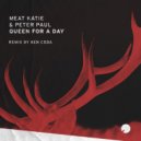 Meat Katie & Peter Paul - Queen For A Day