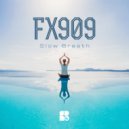 FX909 - Give It All (Original Mix)