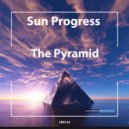 Sun Progress - The Pyramid