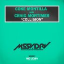 Coke Montilla & Craig Mortimer - Collision