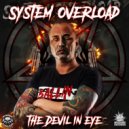 System Overload - The Devil In Eye