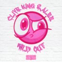 Clive King & Alee - Wild Out (Original Mix)