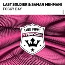 Last Soldier & Saman Mehmani - Foggy Day