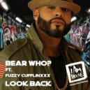 Bear Who? Ft. Fuzzy Cufflinxxx - Look Back (Bear & Georgies Clean House)