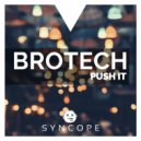 Brotech - Push It (Dub Mix)