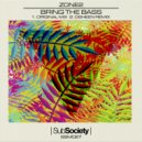 Zone 2 - Bring The Bass (Original Mix)