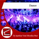 DJ Aptekar' feat Monika Star - Dance