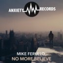 Mike Ferullo - No More Believe