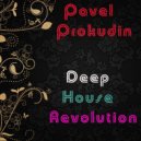 Pavel Prokudin - The Sounds Of House