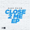Daze Prism - Tell Me What