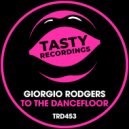 Giorgio Rodgers - To The Dancefloor