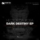 Hector Da Rosa - Dark Destiny