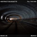 Abstract Silhouette - Till The End