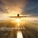 Phil Disco vs DJ Moy - Destinations Funk 16 (Original Mix)