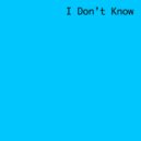 Tom Flynn - I Don't Know