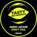 Audio Jacker - Don't Cha