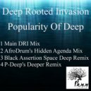 Deep Rooted Invasion - Popularity Of Deep (Black Assertion Space Deep Remix)