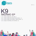 K9 - Imizamo (Hood Natives - Afro Tech Mix)