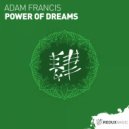 Adam Francis - Power Of Dreams (Original Mix)