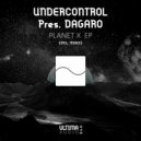 Undercontrol pres. Dagaro - Planet X (Landing Mix)