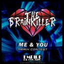 The Brainkiller - Me & You