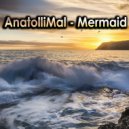 AnatolliMal - Mermaid & Dawn